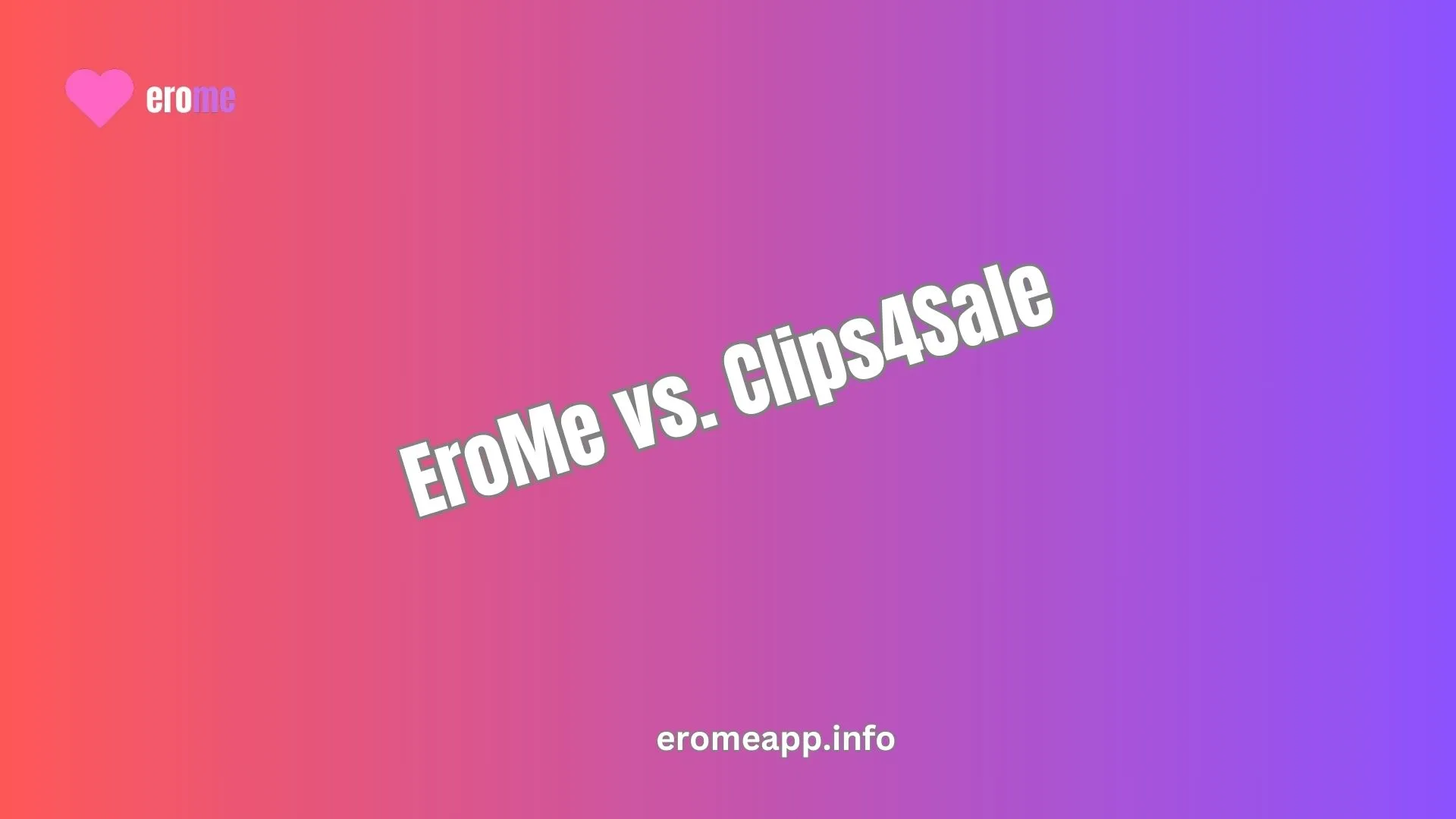 EroMe vs. Clips4Sale