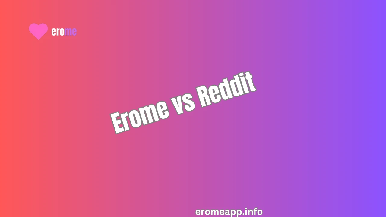 Erome vs Reddit