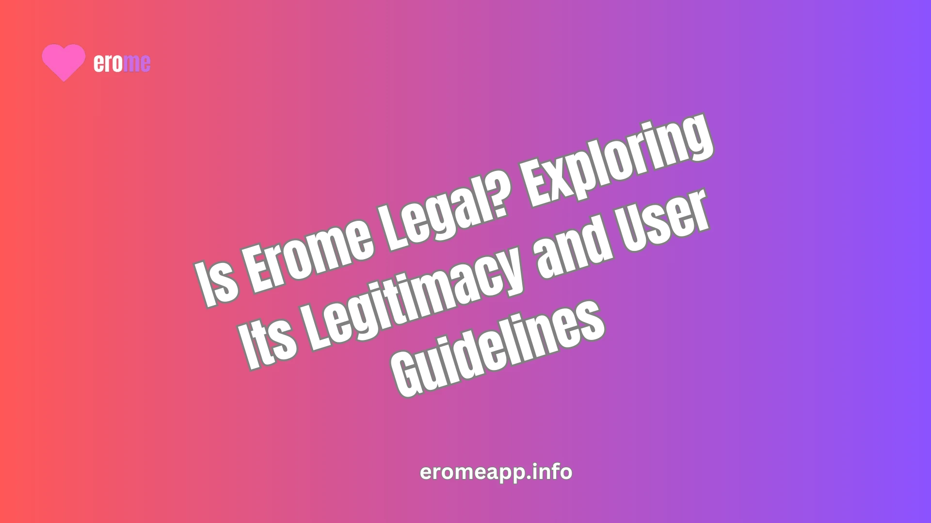 Is Erome Legal?