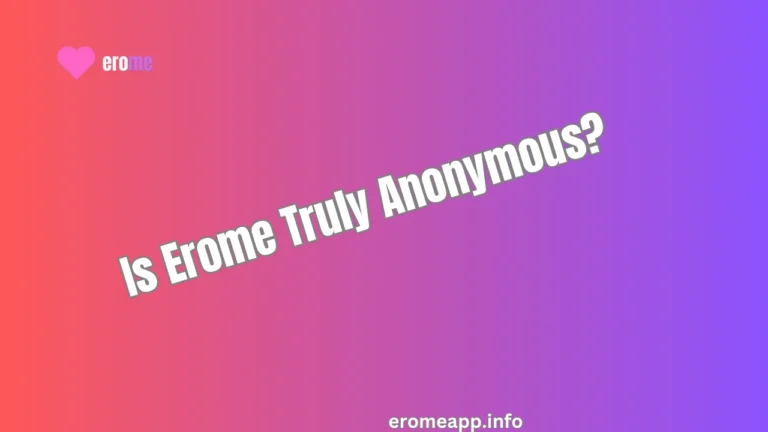 is erome truly anonymous ?